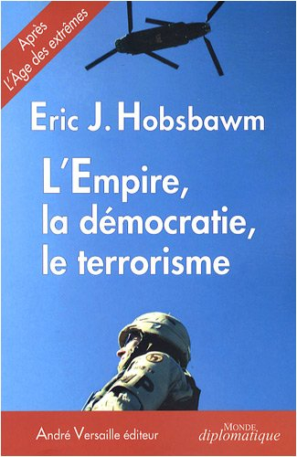 L'empire, la démocratie, le terrorisme : réflexions sur le XXIe siècle