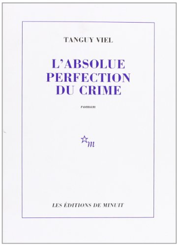 L'absolue perfection du crime