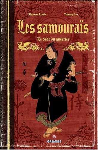 Les samouraïs : le code du guerrier