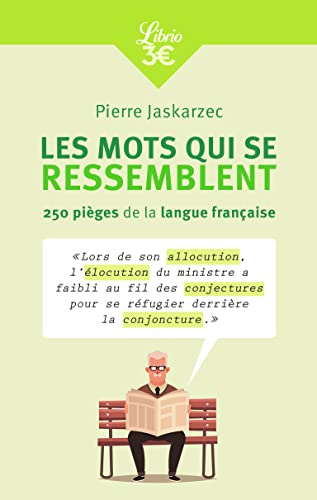 Les mots qui se ressemblent : 250 pièges de la langue française
