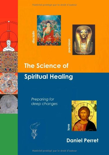 The science of spiritual healing : Preparing for deep changes to come