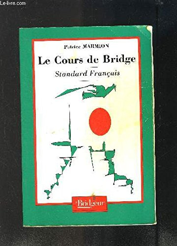 le cours de bridge : standard français