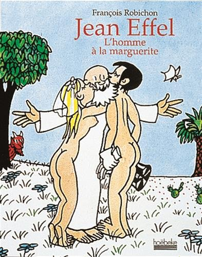 Jean Effel, l'homme à la marguerite