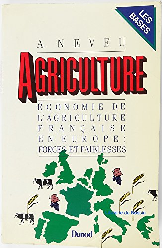 Agriculture : économie de l'agriculture française en Europe : forces et faiblesses