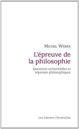 L'épreuve de la philosophie : essai sur les fondements de la praxis philosophique