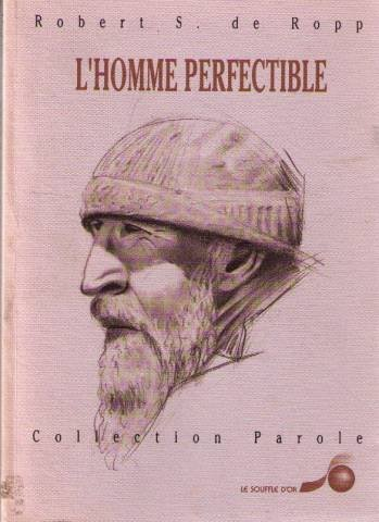 L'Homme perfectible : quelques clefs pour donner un sens à sa vie