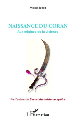 Naissance du Coran : aux origines de la violence