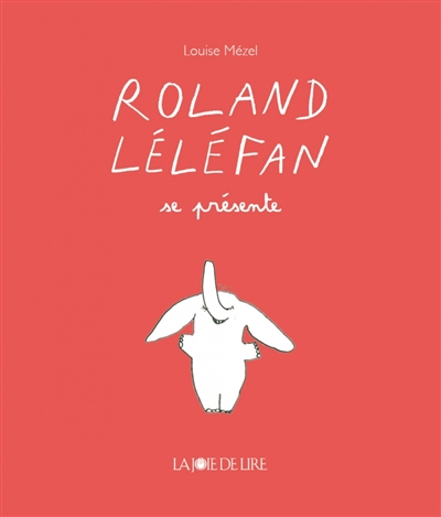 Roland Léléfan. Roland Léléfan se présente