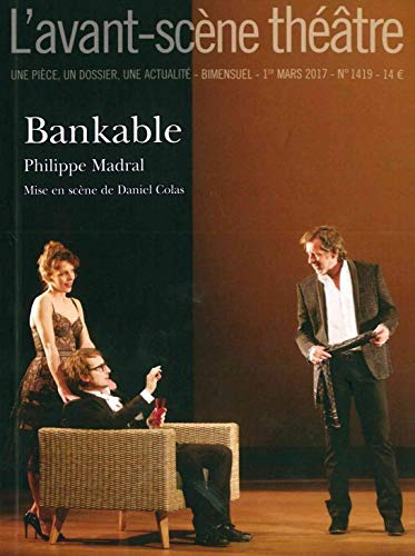 Avant-scène théâtre (L'), n° 1419. Bankable