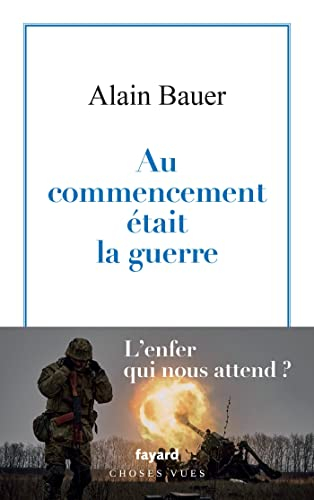 La globalisation piteuse. Vol. 1. Au commencement était la guerre