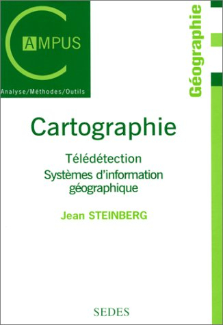 Cartographie : Télédétection - Systèmes d'information géographiques