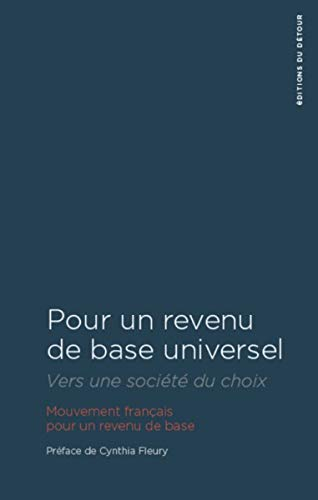 Pour un revenu de base universel : vers une société du choix - Mouvement français pour un revenu de base