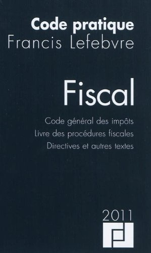 code pratique fiscal : code général des impôts, livre des procédures fiscales, directives et autres 