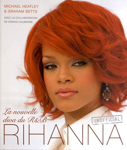 Rihanna unofficial : la nouvelle diva du R & B