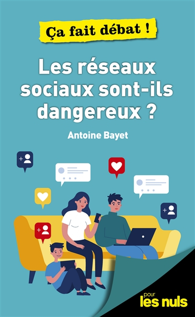 Les réseaux sociaux sont-ils dangereux ?