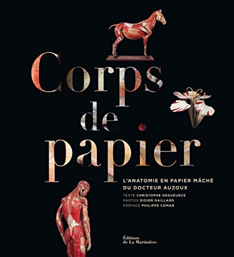 Corps de papier : l'anatomie en papier mâché du docteur Auzoux