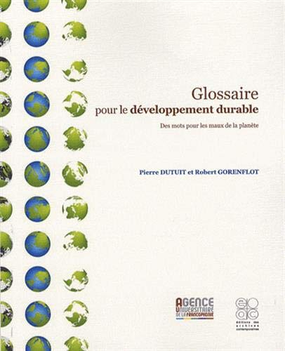 Glossaire pour le développement durable : des mots pour les maux de la planète