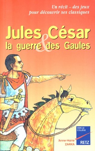 Jules César et la guerre des Gaules
