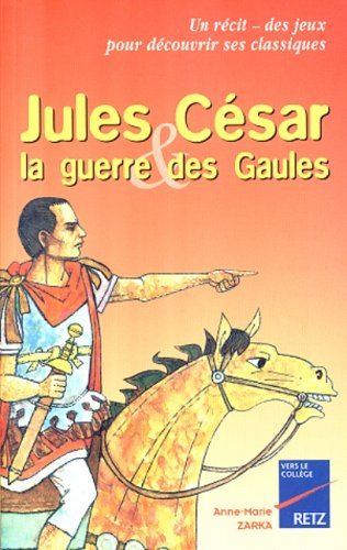 Jules César et la guerre des Gaules