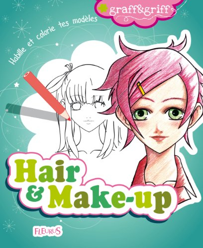 Hair & make-up : habille et colorie tes modèles