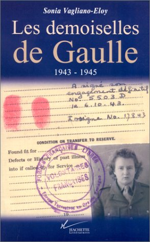 Les demoiselles de Gaulle : 1943-1945