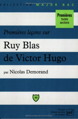 Premières leçons sur Ruy Blas, de Victor Hugo