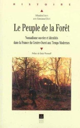 Le peuple de la forêt : nomadisme ouvrier et identités dans la France du Centre-Ouest aux Temps Mode