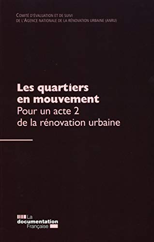 Les quartiers en mouvement : pour un acte 2 de la rénovation urbaine