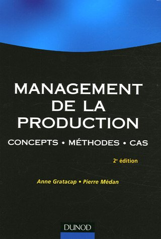 Management de la production : concepts, méthode, cas