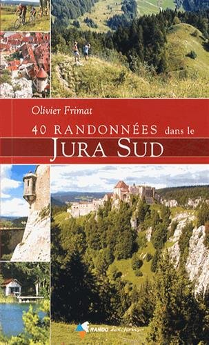 40 randonnées dans le Jura sud