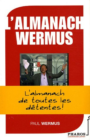 L'almanach Wermus : l'almanach de toutes les détentes