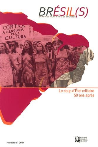 Brésil(s) : sciences humaines et sociales, n° 5. Le coup d'Etat militaire 50 ans après