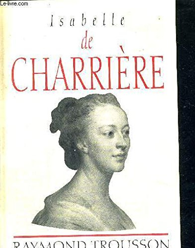 Isabelle de Charrière : un destin de femme au XVIIIe siècle