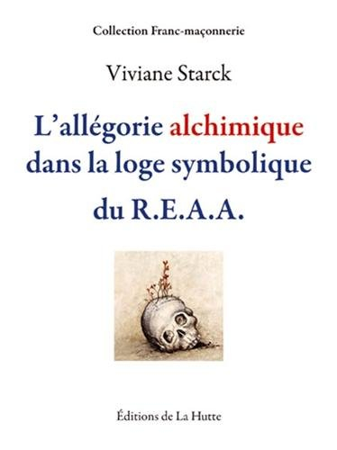L'allégorie alchimique dans la loge symbolique du REAA