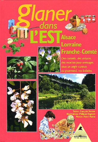 Glaner dans l'Est : Alsace, Lorraine, Franche-Comté
