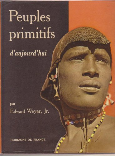 peuples primitifs d'aujourd'hui.