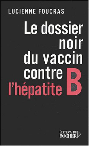 Le dossier noir du vaccin contre l'hépatite B