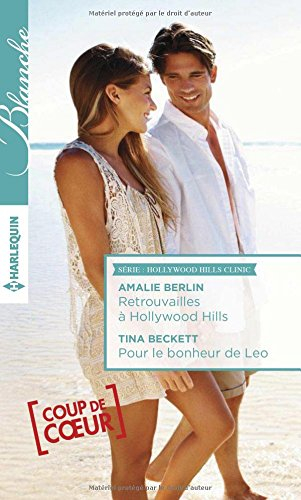 Retrouvailles à Hollywood Hills. Pour le bonheur de Leo : Hollywood Hills clinic