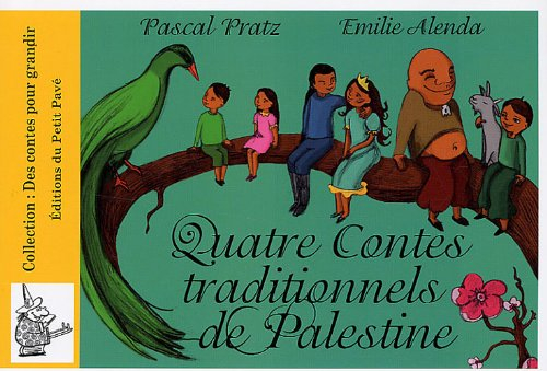 Quatre contes traditionnels de Palestine
