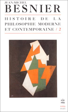 Histoire de la philosophie moderne et contemporaine : figures et oeuvres. Vol. 2