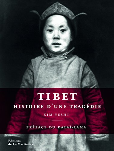 Tibet : histoire d'une tragédie