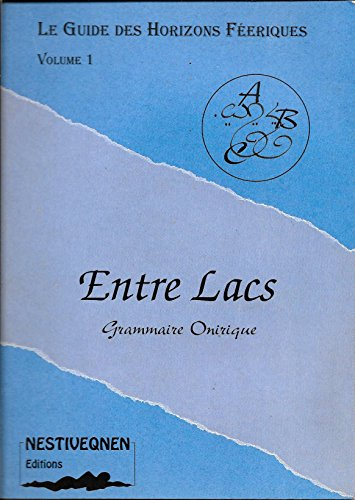 entre lacs grammaire onirique volume 1