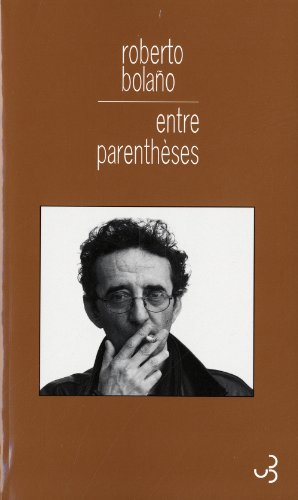 Entre parenthèses : essais, articles et discours (1998-2003)