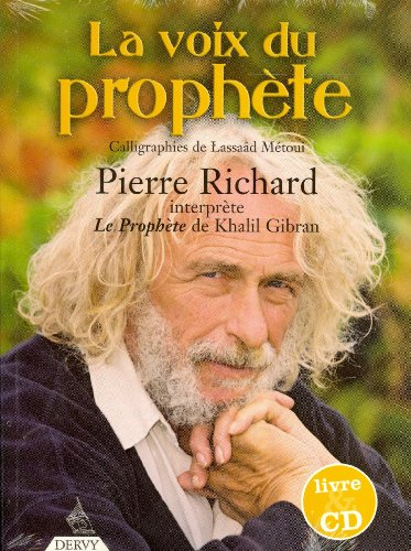 La voix du prophète : Pierre Richard interprète Le prophète de Khalil Gibran