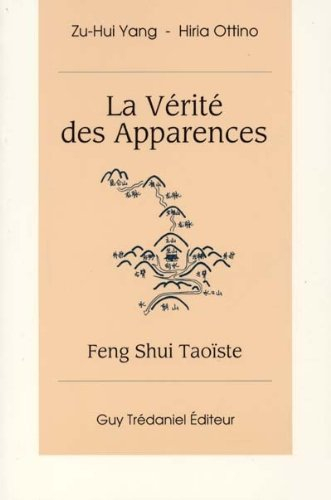 La vérité des apparences : Feng-Shui taoïste