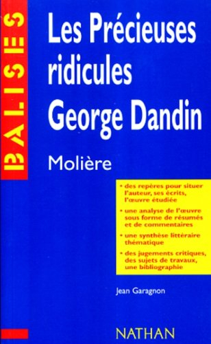 Les précieuses ridicules, George Dandin, Molière