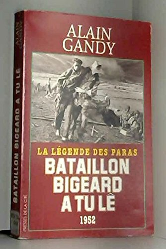 Bataillon Bigeard à Tu Lê, 1952 : la légende des paras