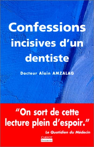Confessions incisives d'un dentiste