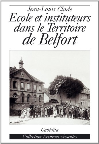 Ecole et instituteurs dans le Territoire de Belfort