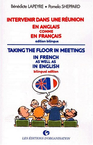 intervenir dans une réunion en anglais comme en français : Édition bilingue
